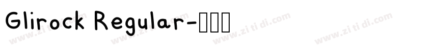 Glirock Regular字体转换 Glirock Regular字体转换